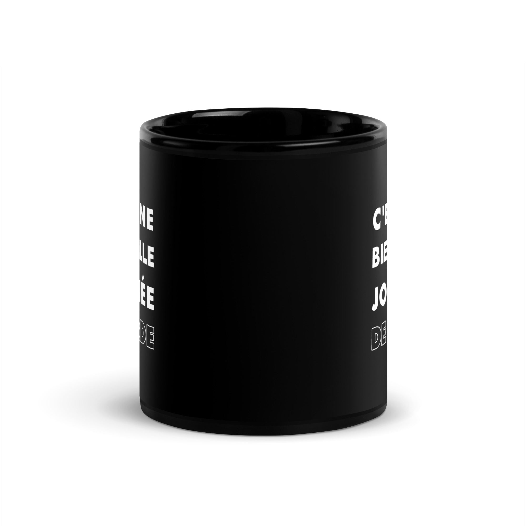 Mug brillant noir C'est Une Bien Belle Journée De Merde