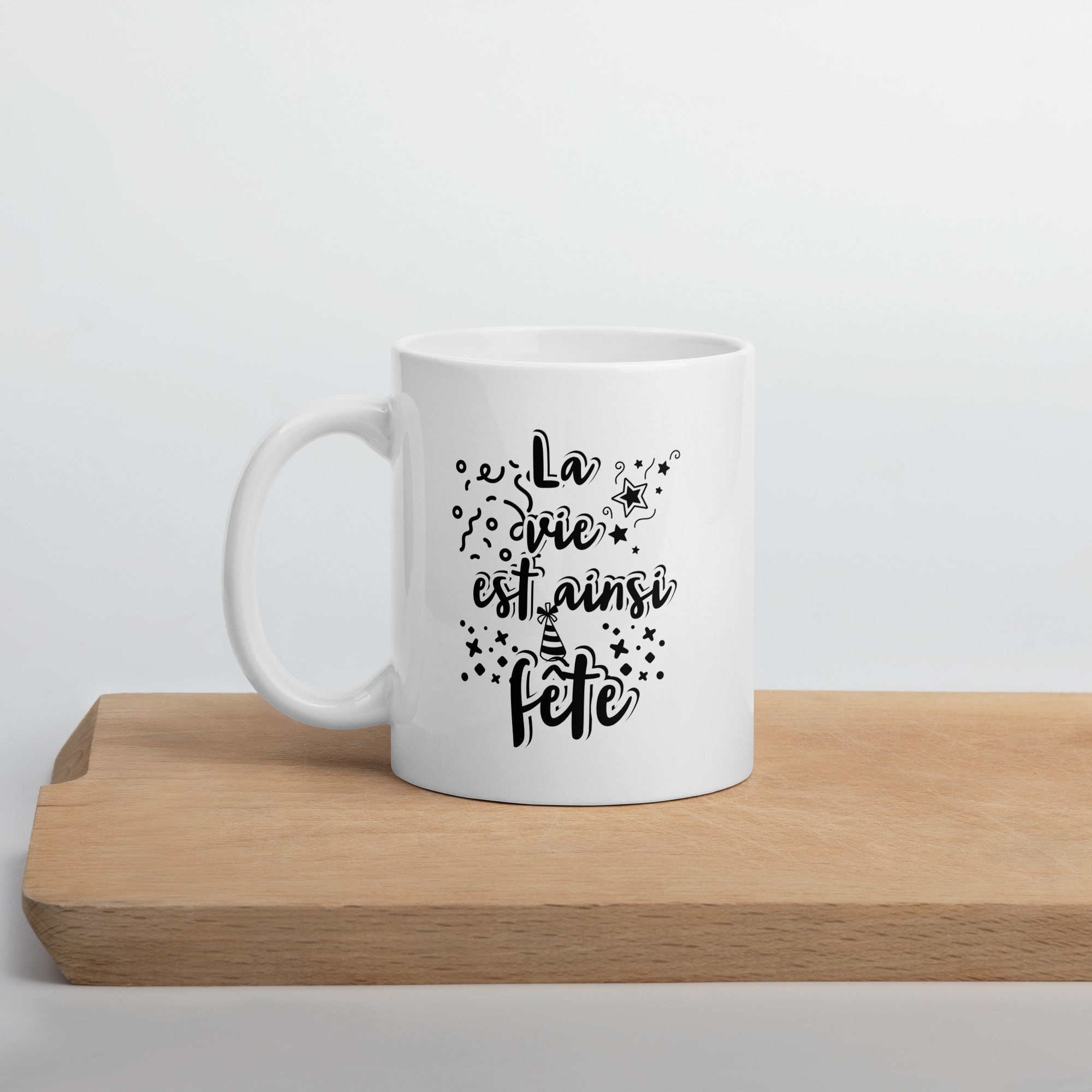 Mug Blanc Brillant La Vie Est Ainsi Fête