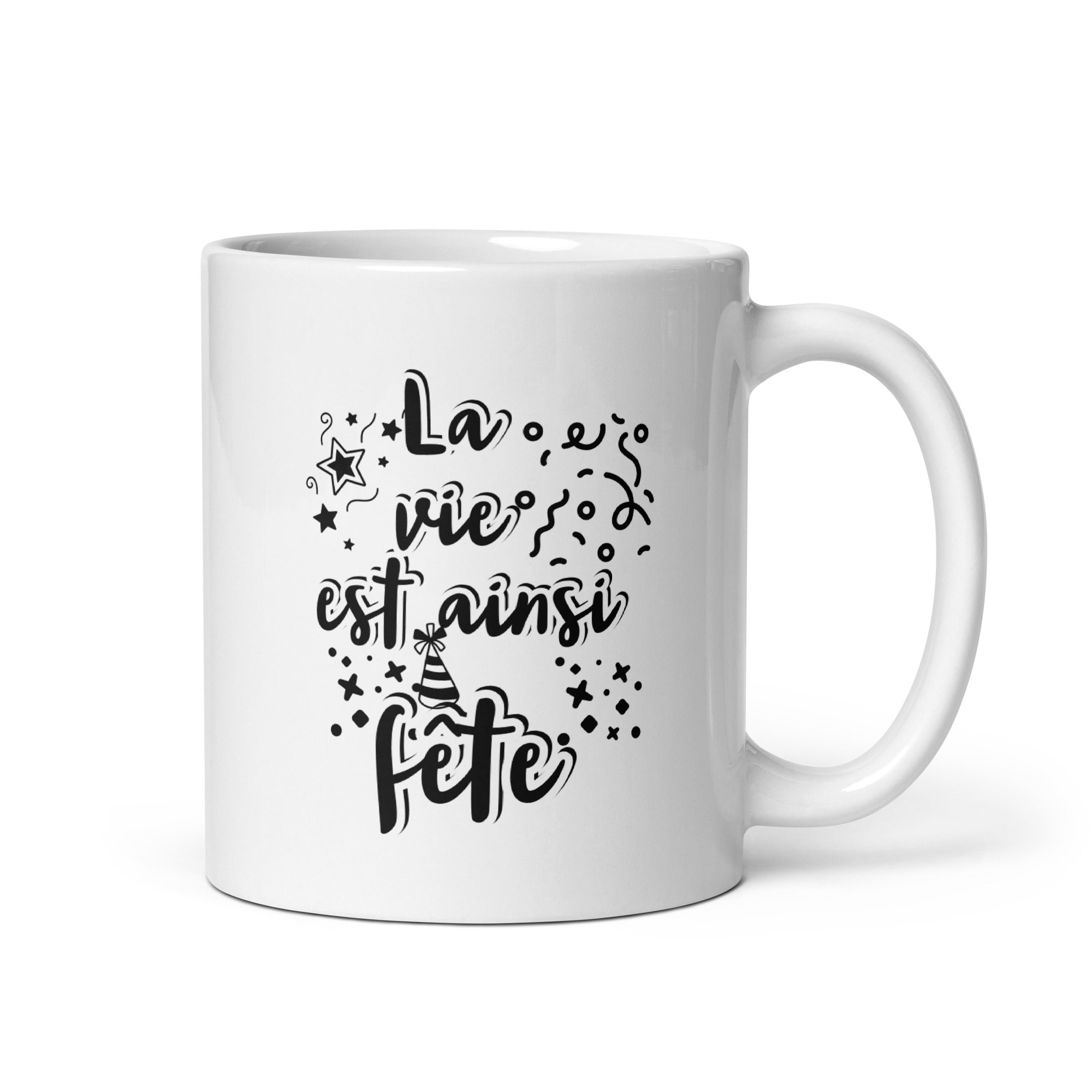 Mug Blanc Brillant La Vie Est Ainsi Fête