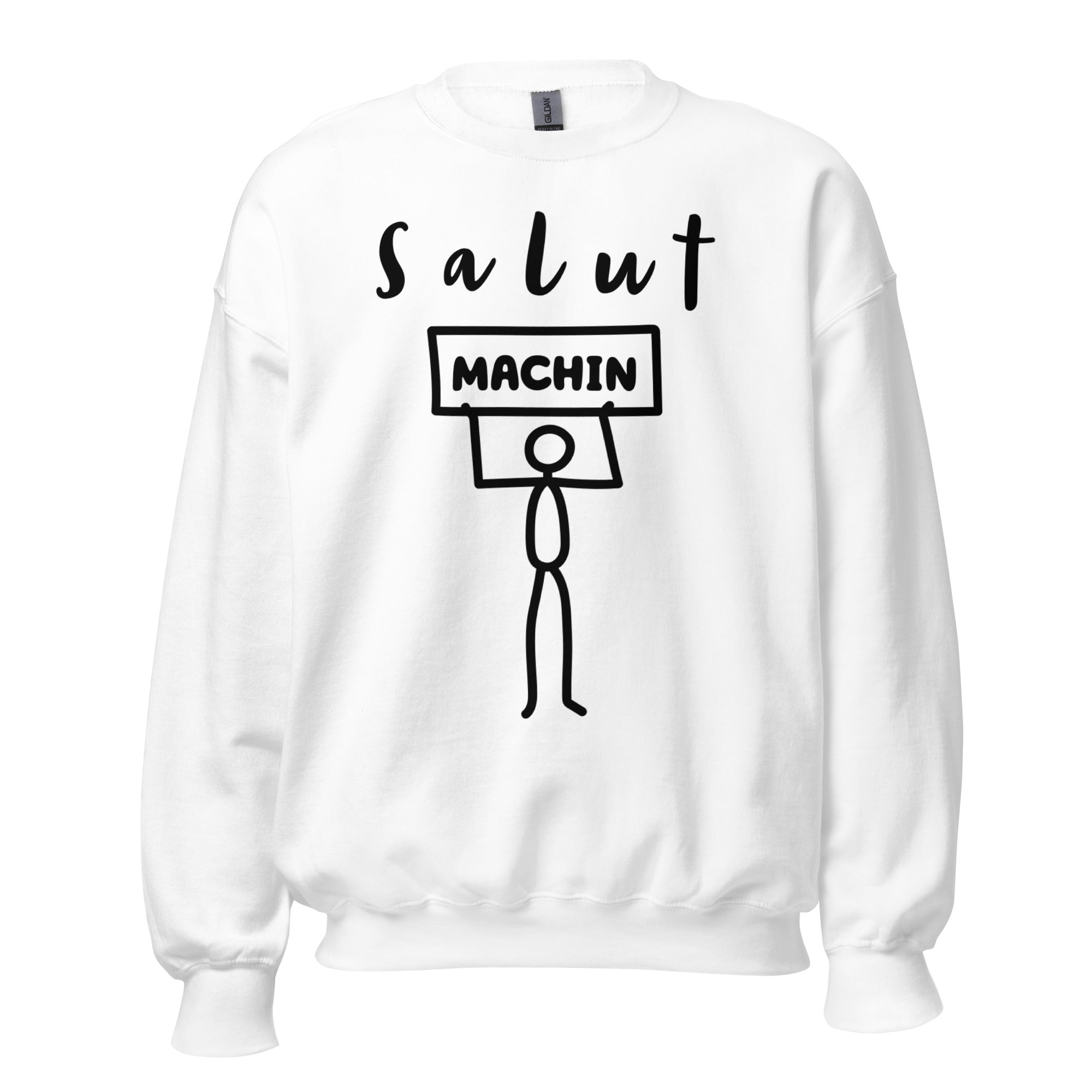 Sweat Unisexe à Col Rond Salut Machin (Lettrage foncé)