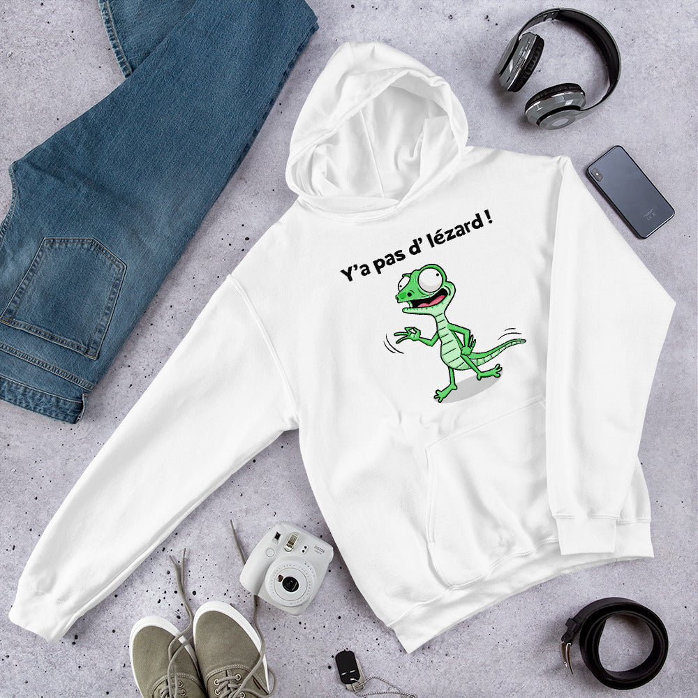 Sweat à capuche Y'a Pas d'Lézard