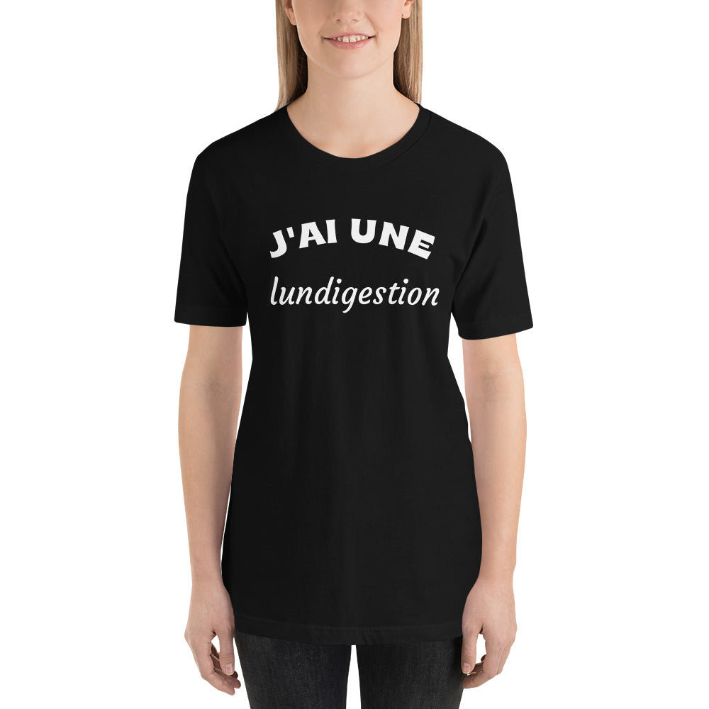 T-shirt Unisexe J'ai Une Lundigestion (Lettrage blanc)