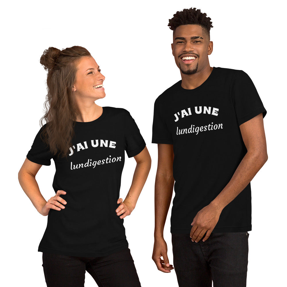 T-shirt Unisexe J'ai Une Lundigestion (Lettrage blanc)