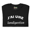 T-shirt Unisexe J'ai Une Lundigestion (Lettrage blanc)