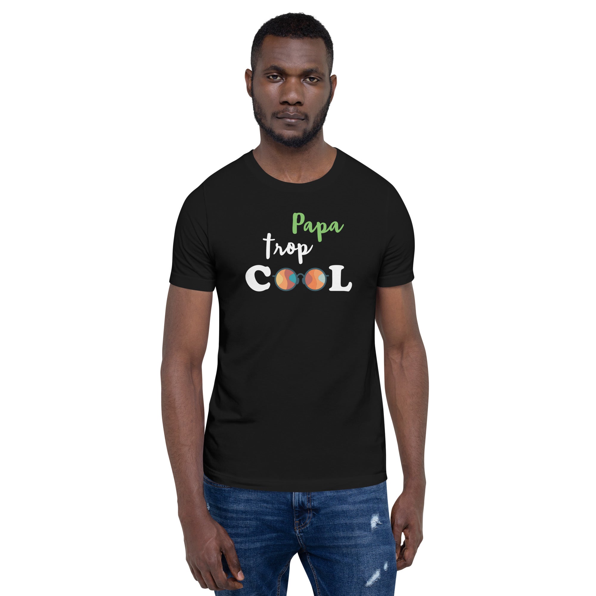 T-shirt unisexe Papa Trop Cool (Lettrage blanc)