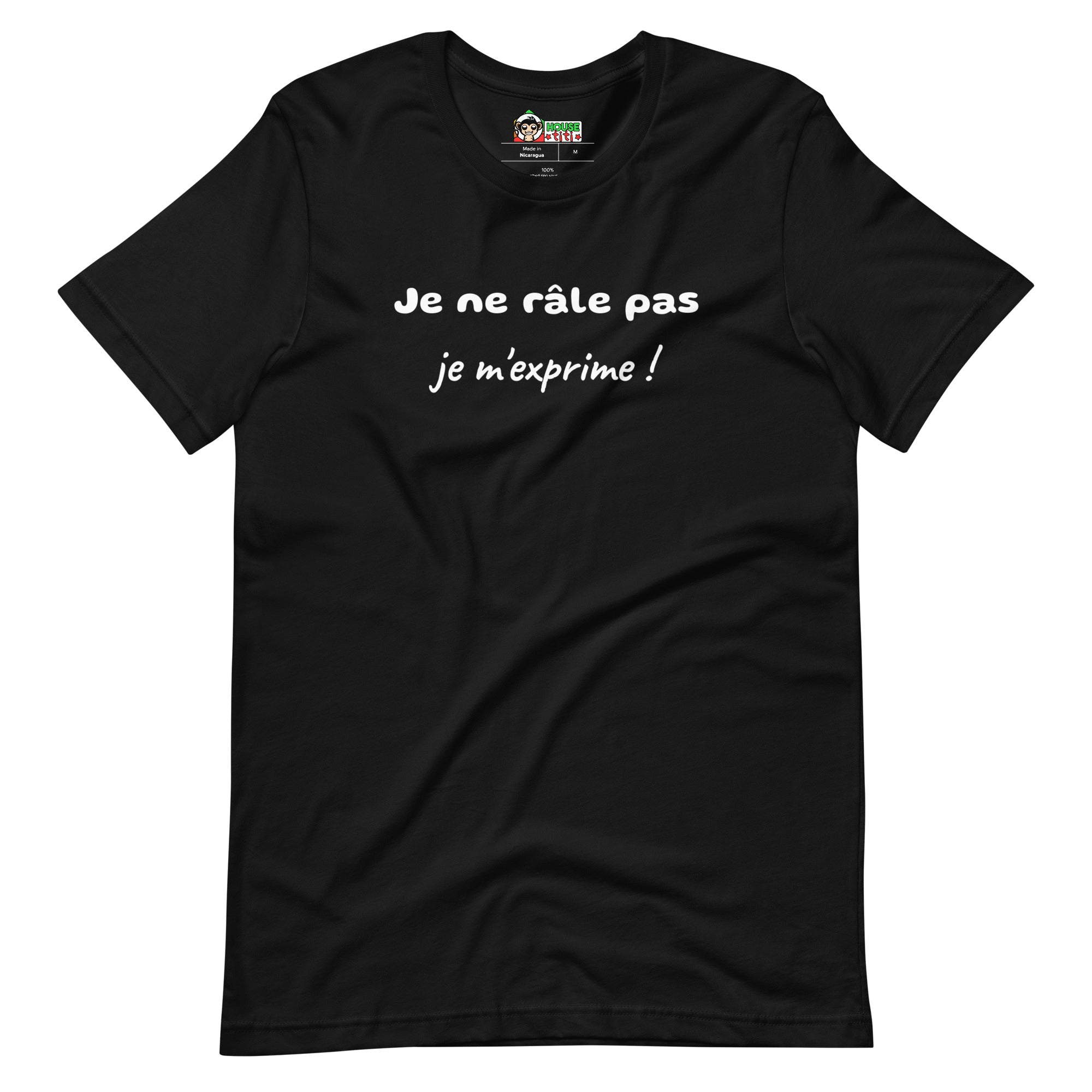 T-shirt unisexe Je ne Râle pas Je m'Exprime Lettrage clair