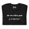 T-shirt unisexe Je ne Râle pas Je m'Exprime Lettrage clair