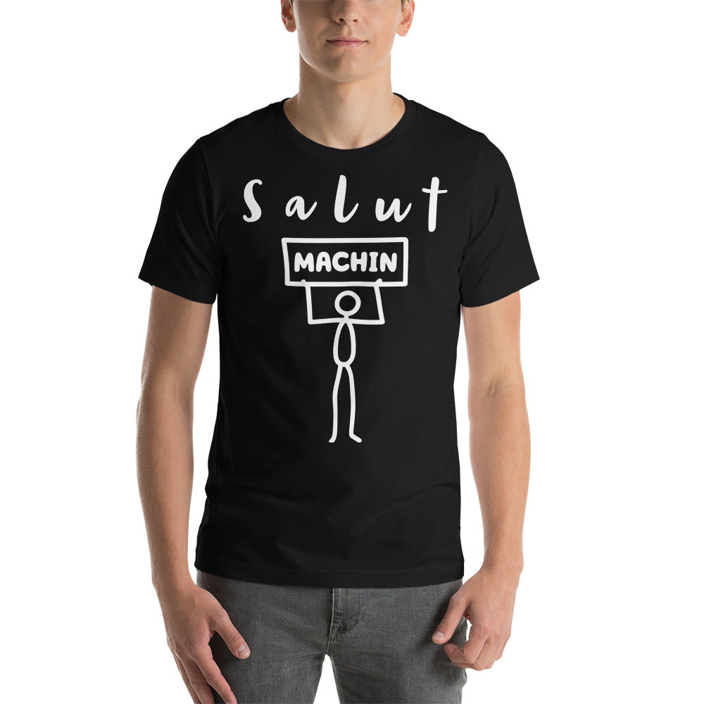 T-shirt unisexe Salut Machin (Lettrage clair)