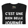 T-shirt C'est Une Bien Belle Journée De Merde