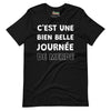 T-shirt C'est Une Bien Belle Journée De Merde