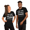 T-shirt C'est Une Bien Belle Journée De Merde