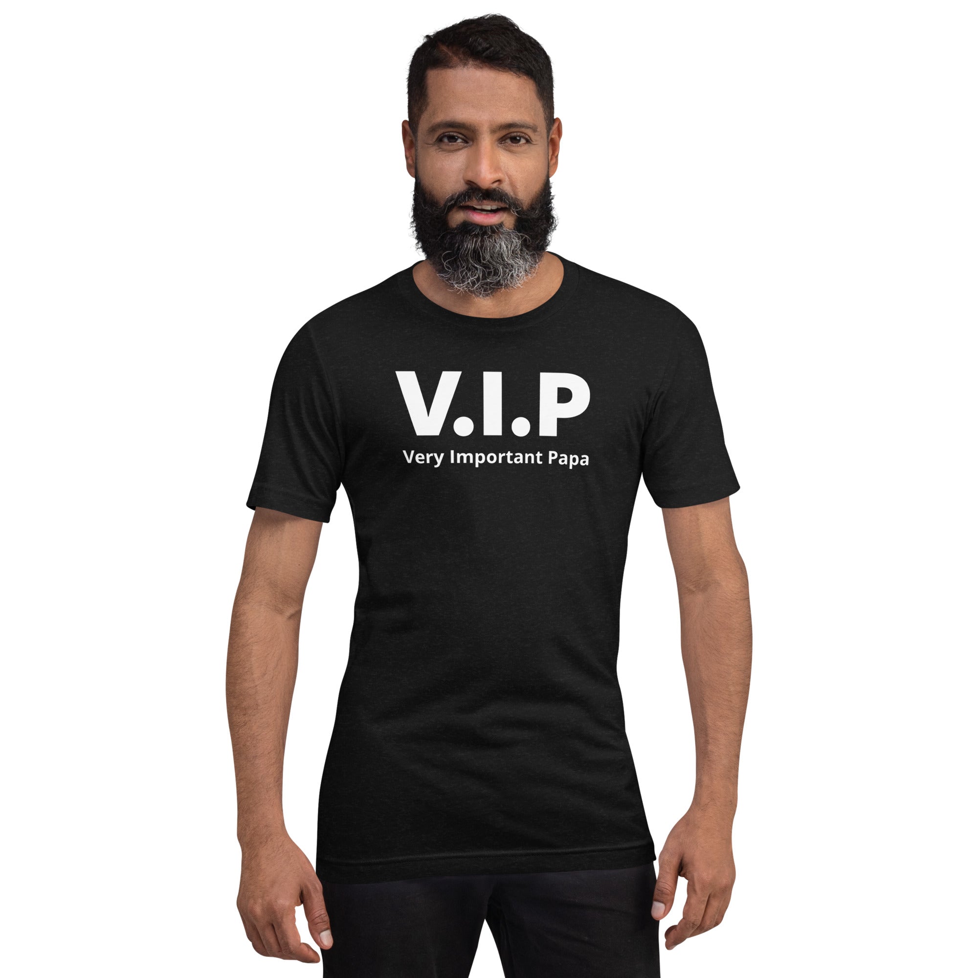 T-shirt unisexe V.i.p Very Important Papa (Lettrage blanc)