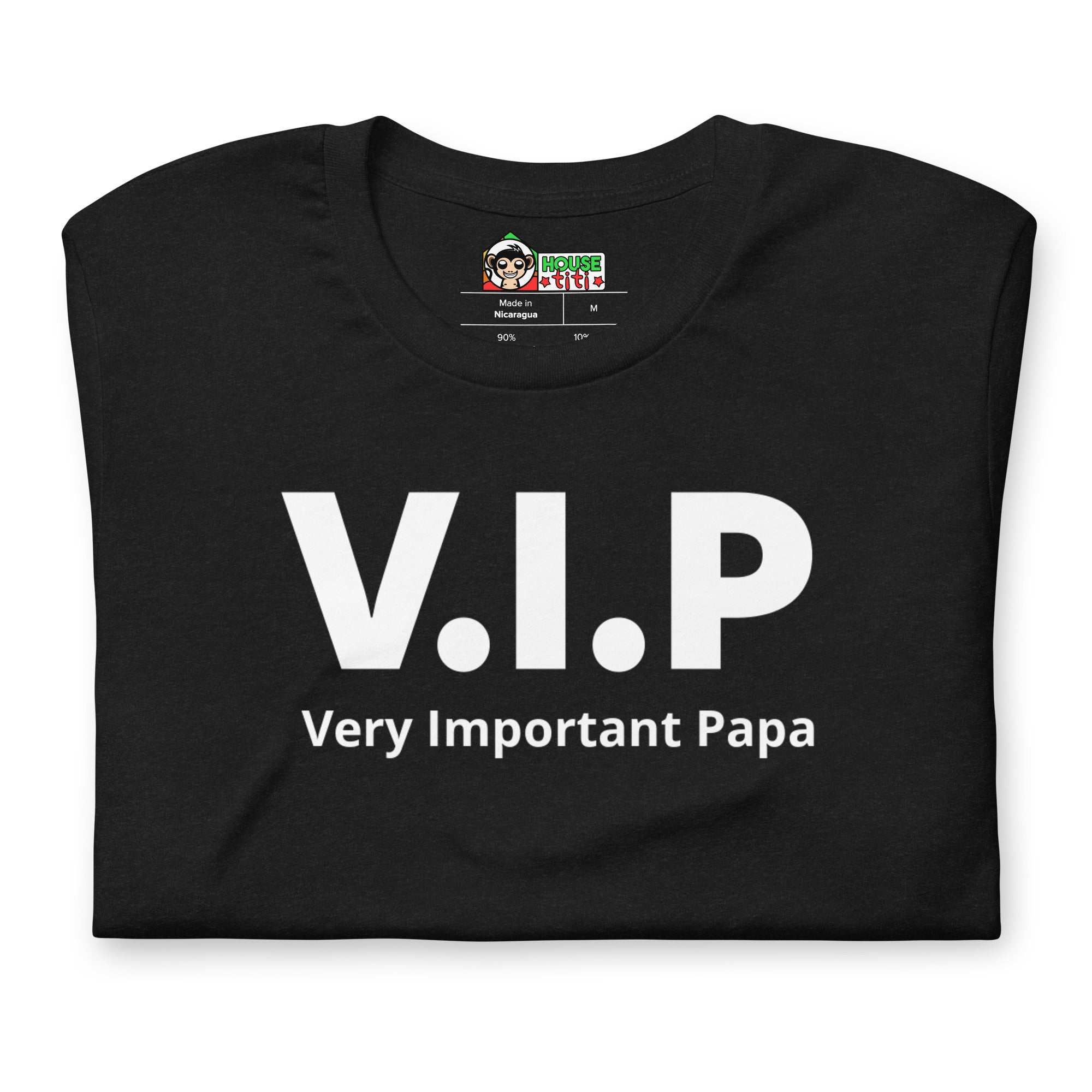 T-shirt unisexe V.i.p Very Important Papa (Lettrage blanc)