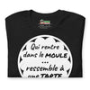 T-shirt unisexe Qui Rentre Dans le Moule (Lettrage foncé)