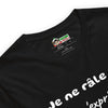 T-shirt unisexe Je ne Râle pas Je m'Exprime Lettrage clair