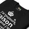 T-shirt unisexe J'ai toujours raison (Lettrage clair)