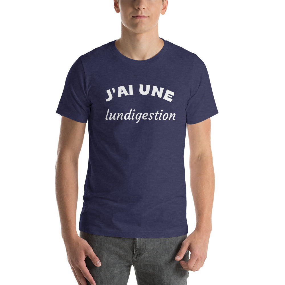 T-shirt Unisexe J'ai Une Lundigestion (Lettrage blanc)