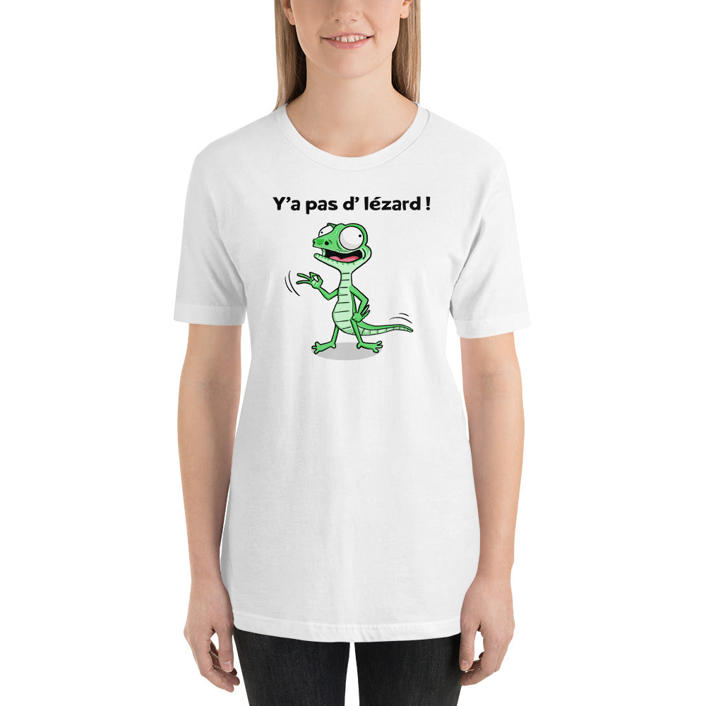 T-shirt Unisexe Y'a Pas d'Lézard