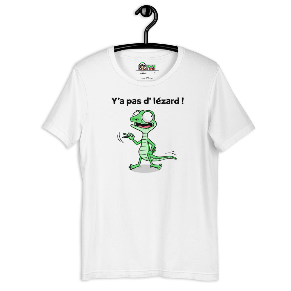 T-shirt Unisexe Y'a Pas d'Lézard