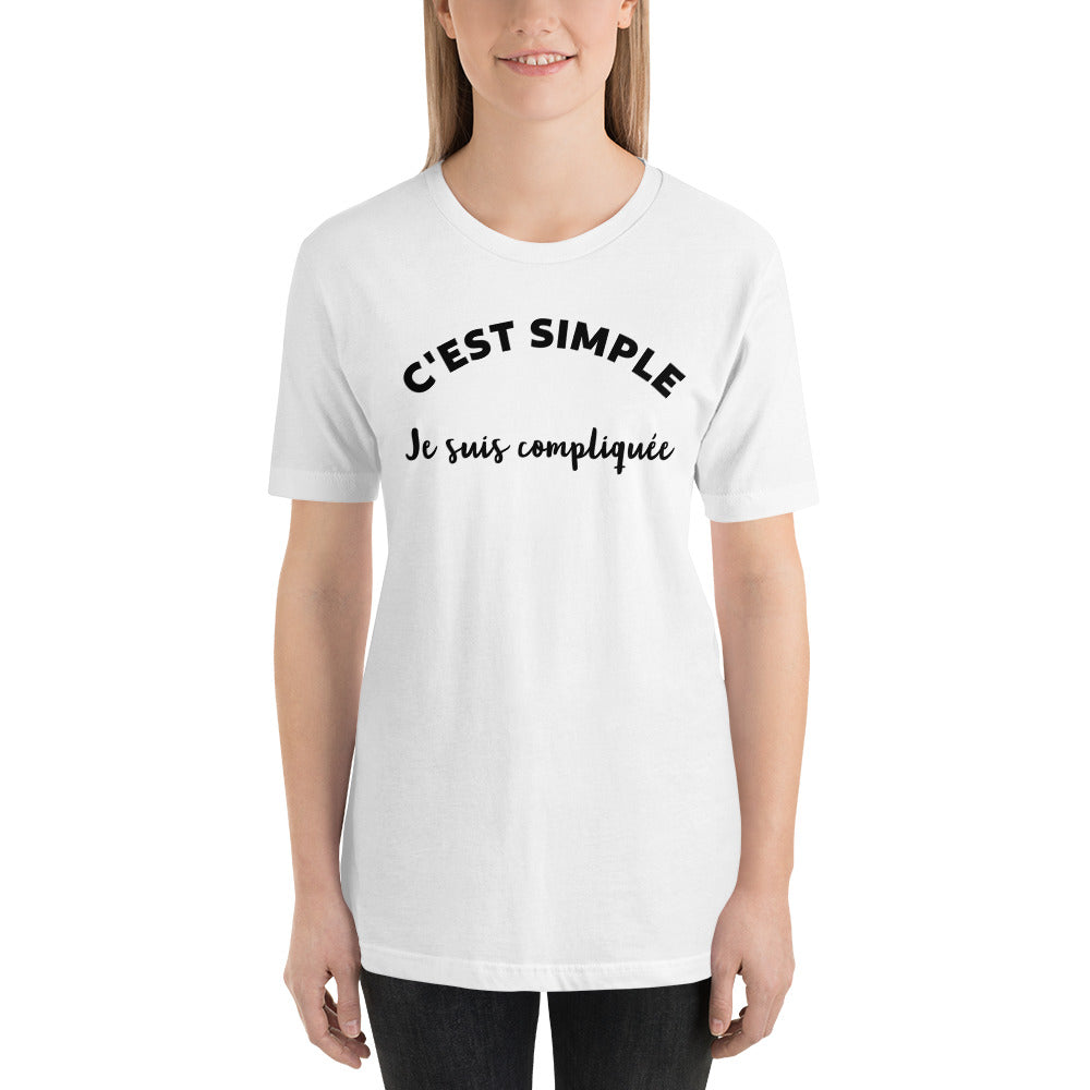 T-shirt unisexe C'est Simple Je Suis Compliquée (Lettrage noir)