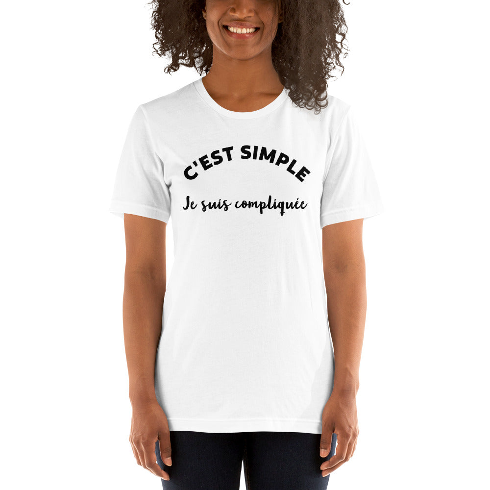 T-shirt unisexe C'est Simple Je Suis Compliquée (Lettrage noir)