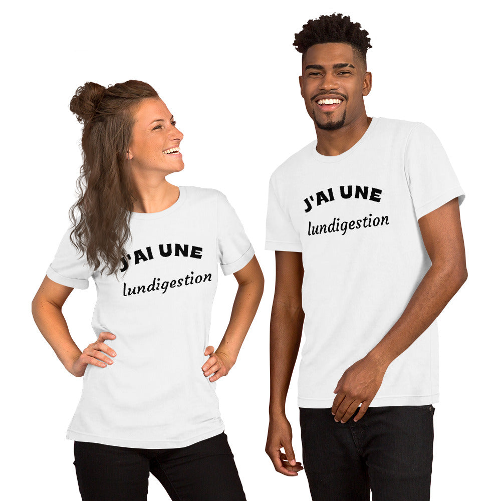 T-shirt unisexe J'ai une lundigestion (Lettrage noir)