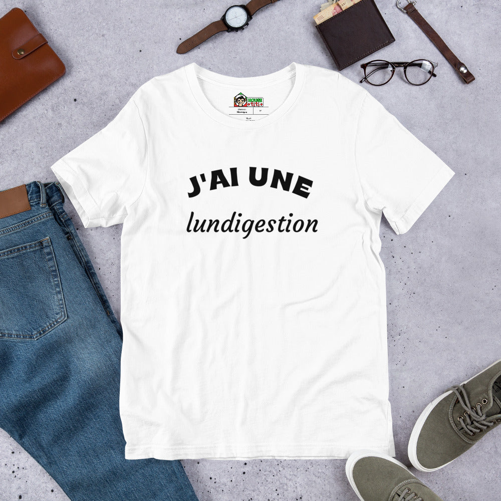 T-shirt unisexe J'ai une lundigestion (Lettrage noir)