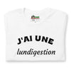 T-shirt unisexe J'ai une lundigestion (Lettrage noir)