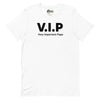 T-shirt unisexe V.i.p Very Important Papa (Lettrage noir)