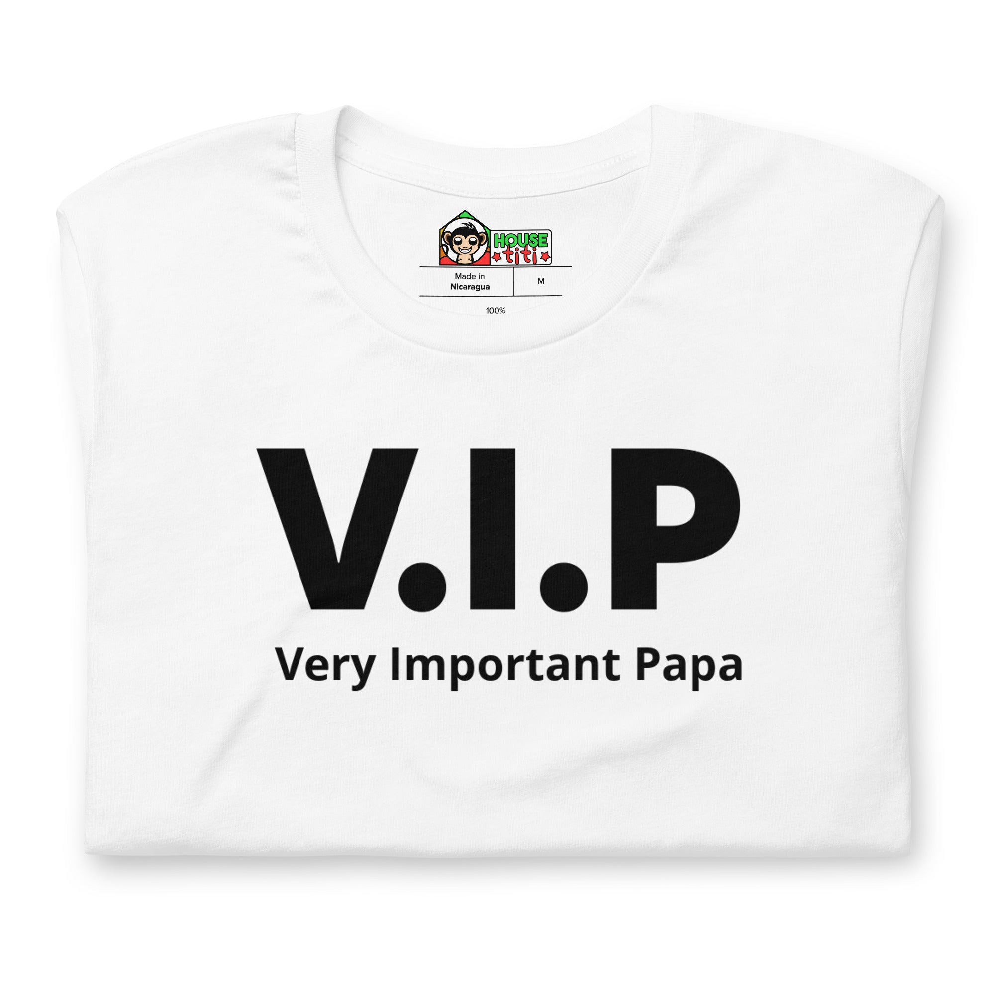 T-shirt unisexe V.i.p Very Important Papa (Lettrage noir)