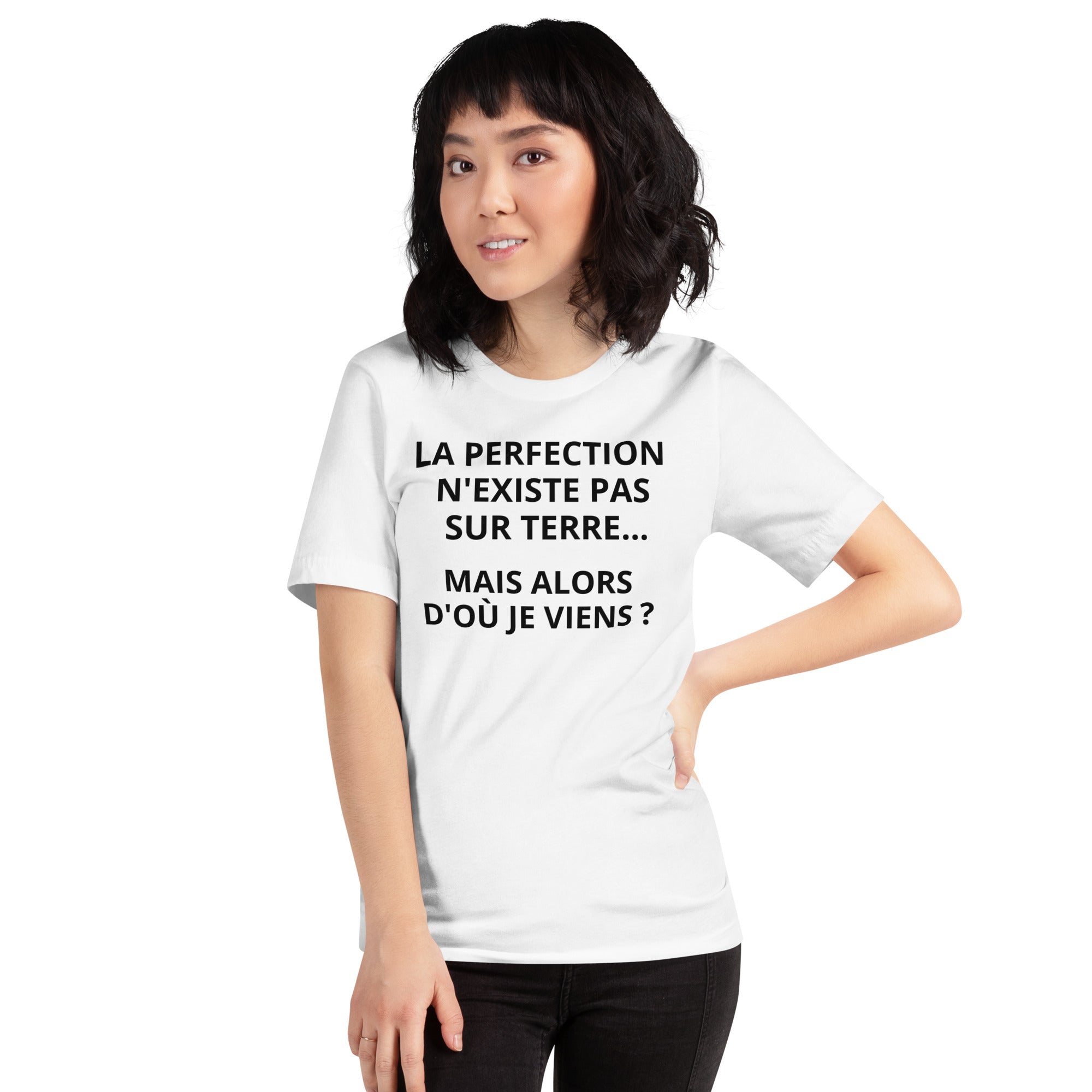 T-shirt unisexe La Perfection N'existe Pas Sur Terre (Lettrage foncé)