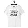 T-shirt unisexe La Perfection N'existe Pas Sur Terre (Lettrage foncé)