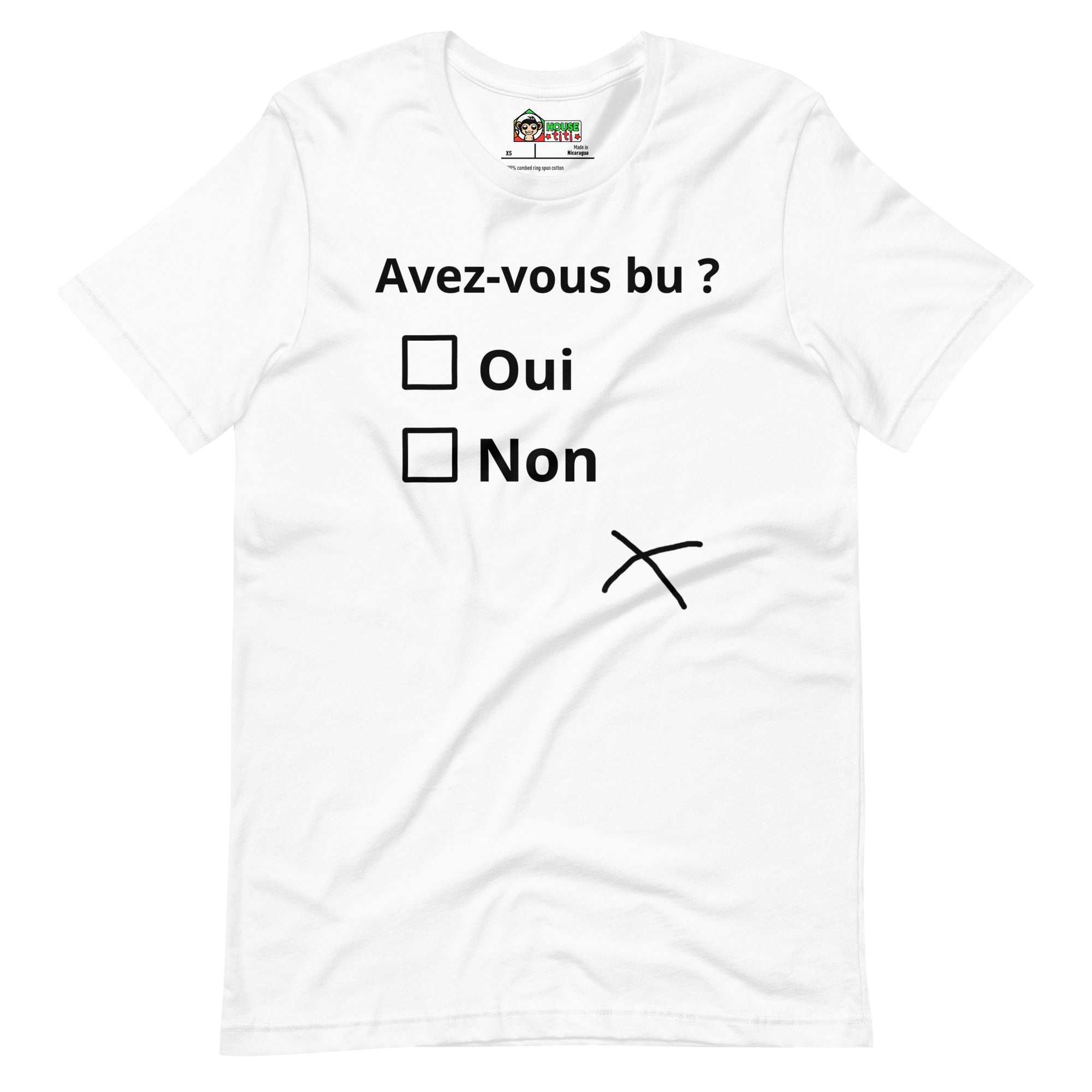 T-shirt unisexe Avez-vous bu ? (Lettrage foncé)