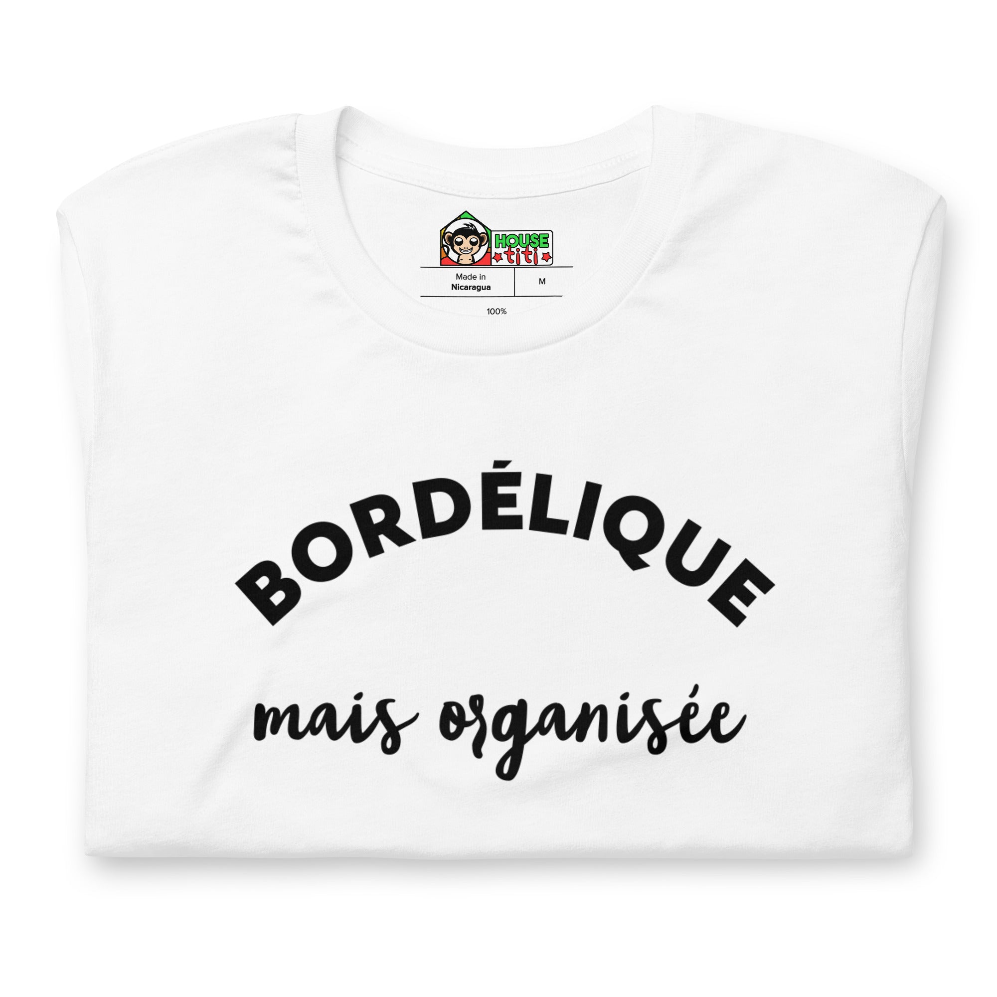 T-shirt Bordélique Mais Organisée (Lettrage foncé)