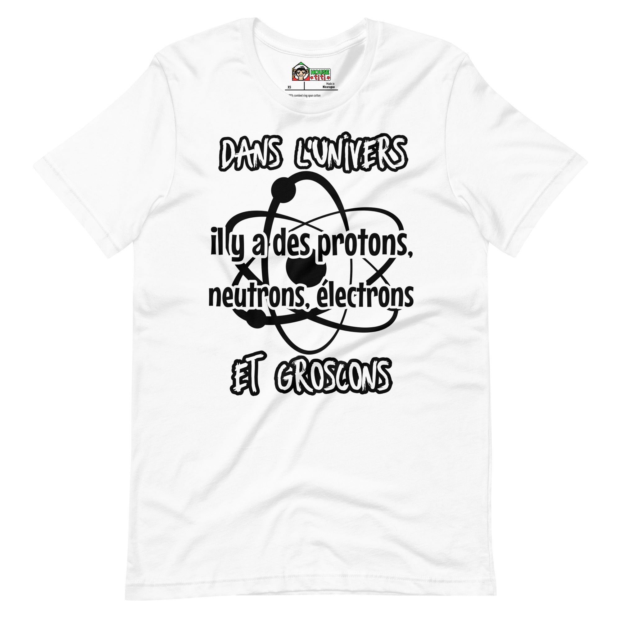 T-shirt unisexe Dans l'univers il y a des protons...(Lettrage foncé)