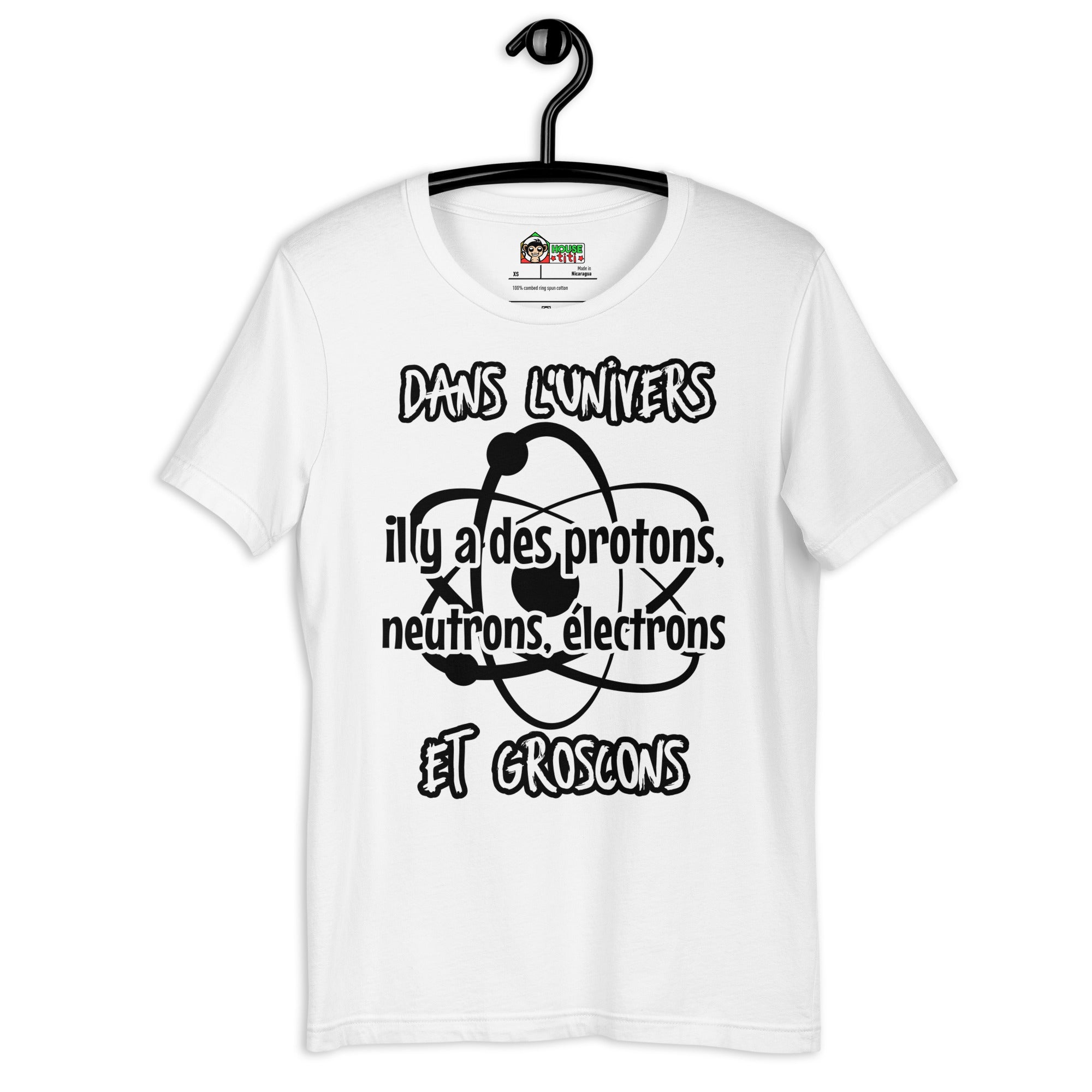 T-shirt unisexe Dans l'univers il y a des protons...(Lettrage foncé)