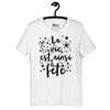 T-shirt unisexe La vie est ainsi Fête (Lettrage foncé)