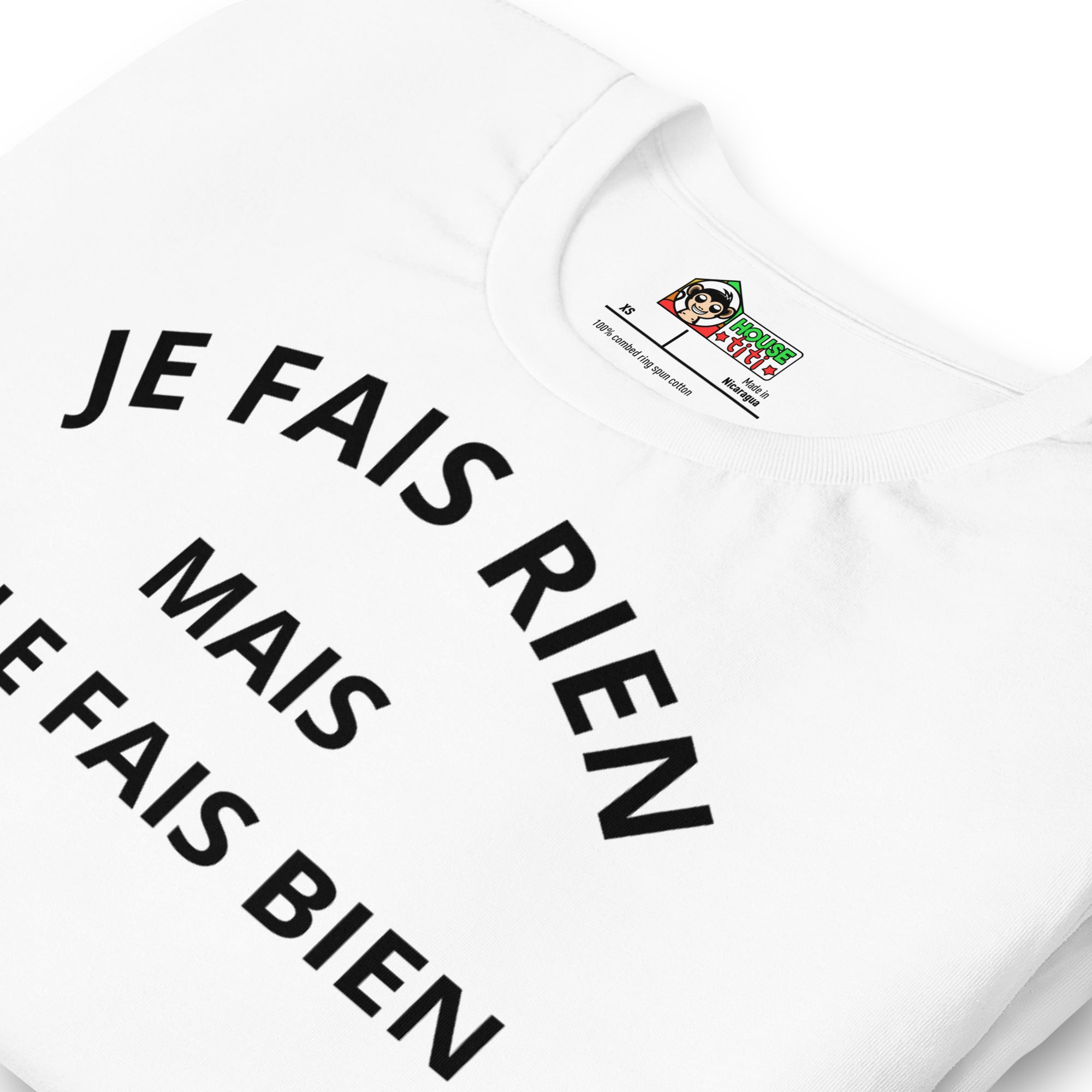 T-shirt unisexe Je Ne Fais Rien Mais Je Le Fais Bien (Lettrage foncé)