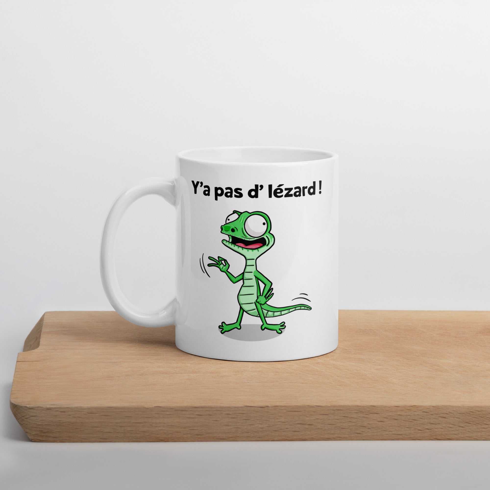 Mug Blanc Brillant Y'a Pas D'Lézard