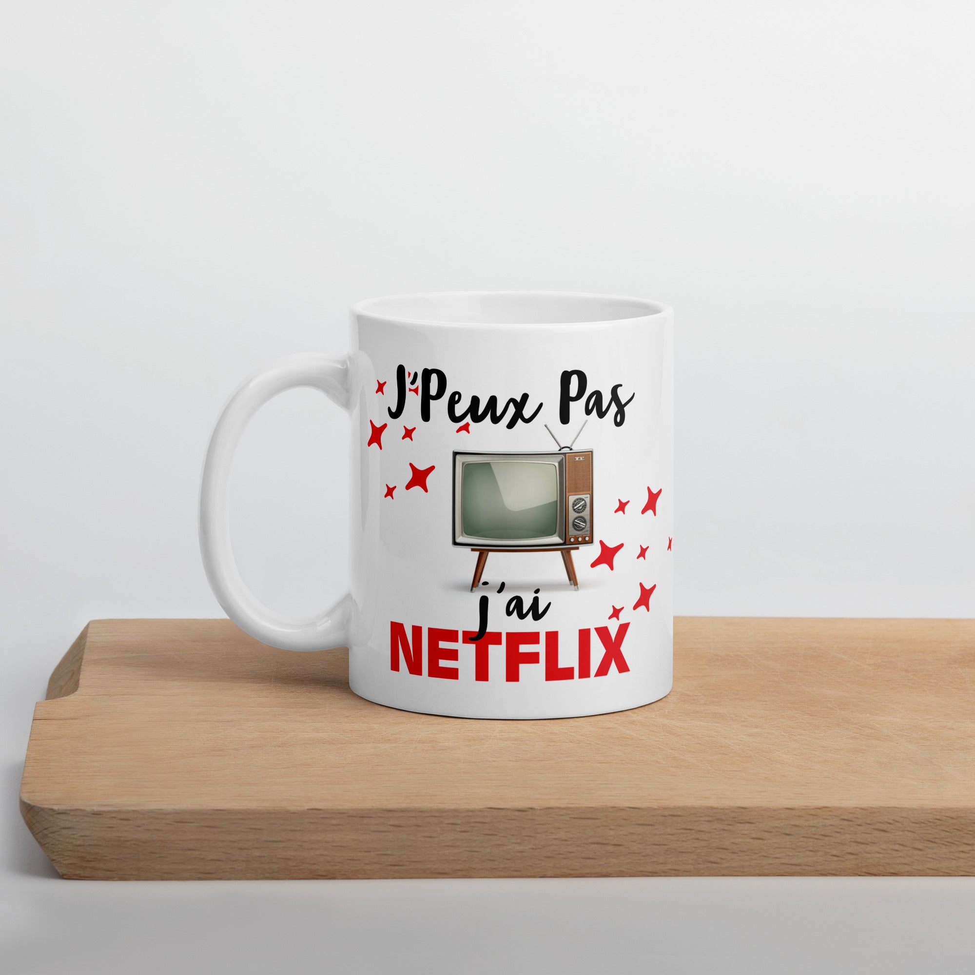 Mug Blanc Brillant J'Peux Pas J'ai Netflix