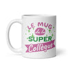 Mug Blanc Brillant La Super Collègue